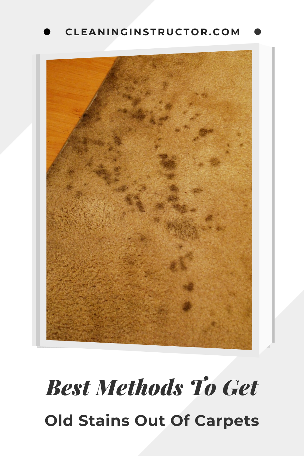 Best Methods To Get Old Stains Out Of Carpets ...