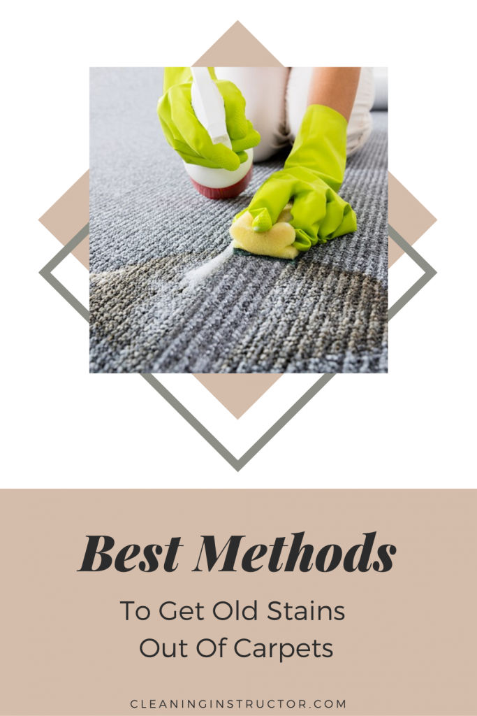 Best Methods To Get Old Stains Out Of Carpets