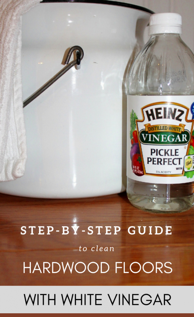 StepByStep Guide To Clean Hardwood Floors With White Vinegar