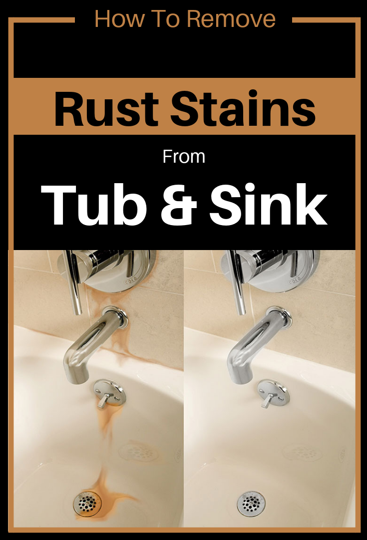 How To Remove Rust Stains From Tub And Sink