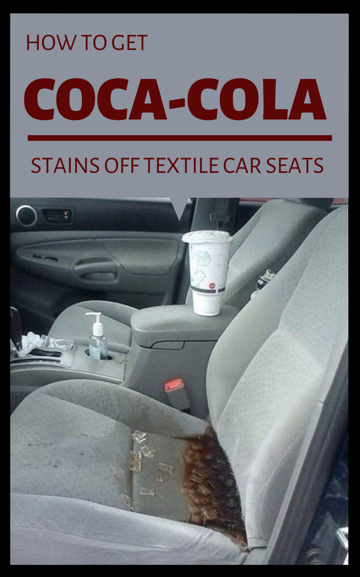 How To Get Coca-Cola Stains Off Textile Car Seats